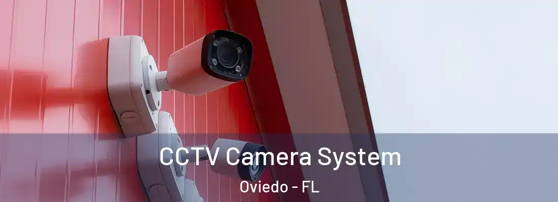  CCTV Camera System Oviedo - FL