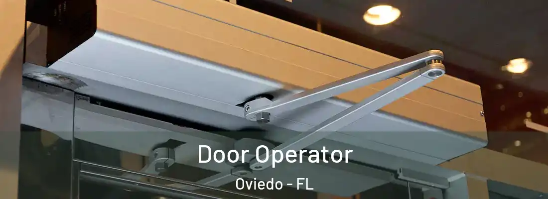 Door Operator Oviedo - FL