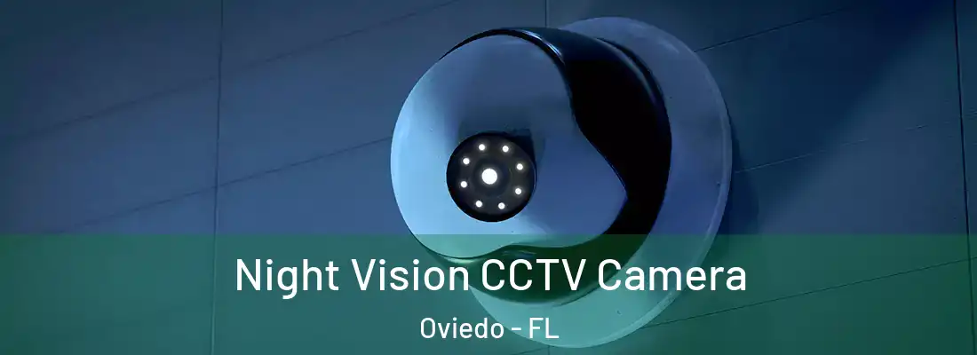 Night Vision CCTV Camera Oviedo - FL