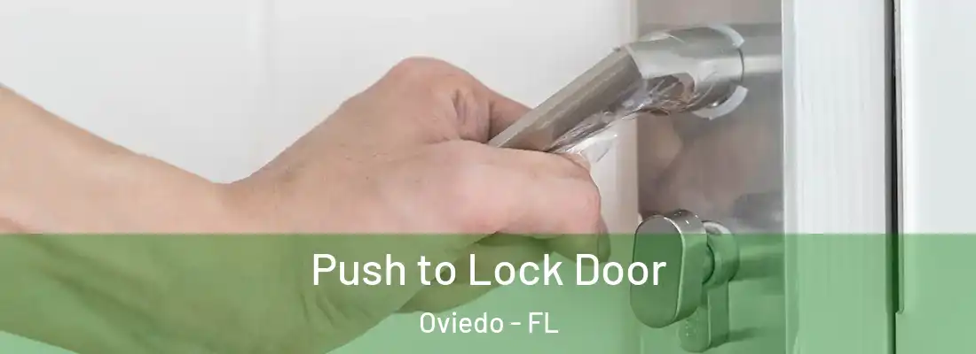  Push to Lock Door Oviedo - FL