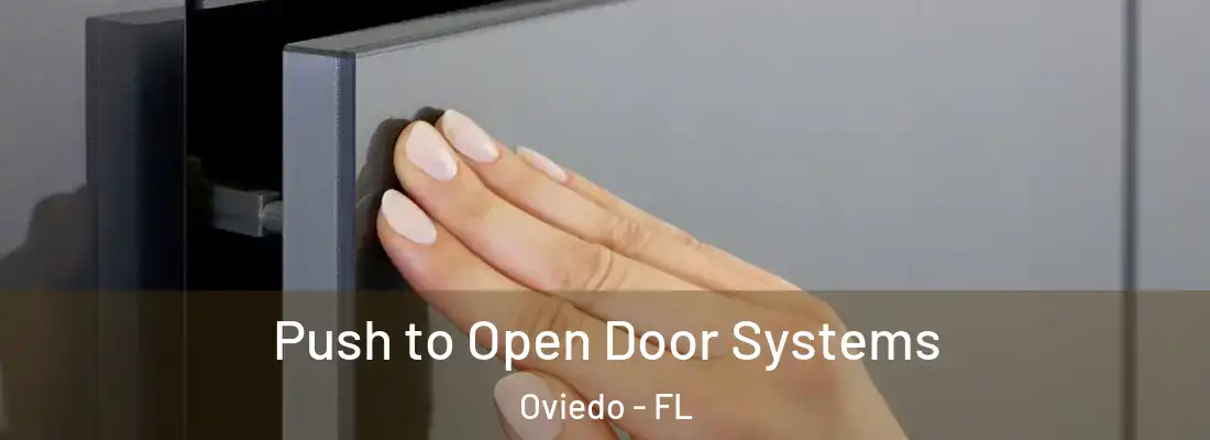 Push to Open Door Systems Oviedo - FL