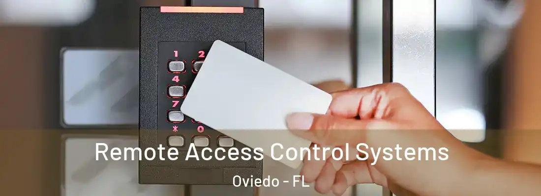 Remote Access Control Systems Oviedo - FL