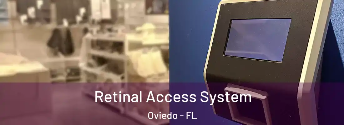 Retinal Access System Oviedo - FL