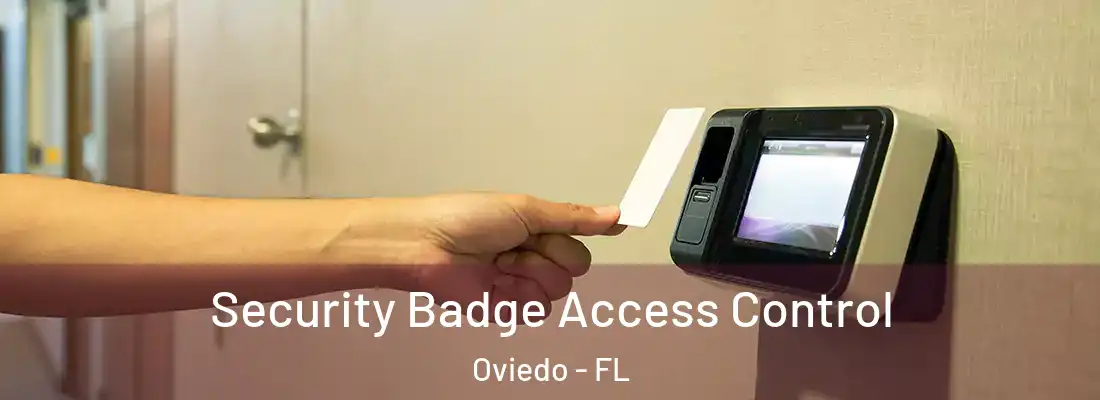 Security Badge Access Control Oviedo - FL